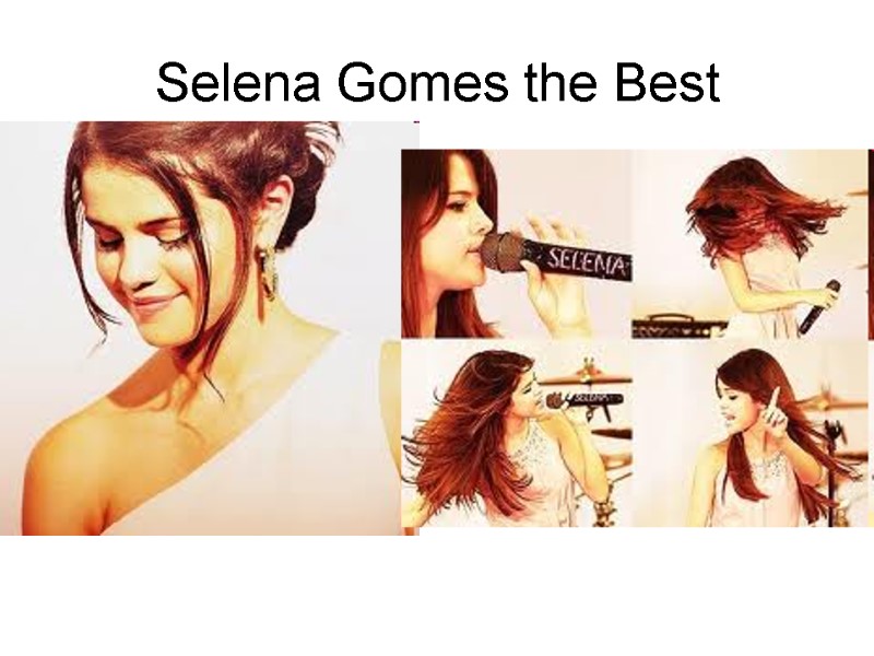 Selena Gomes the Best